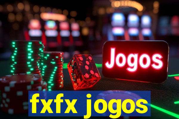 fxfx jogos